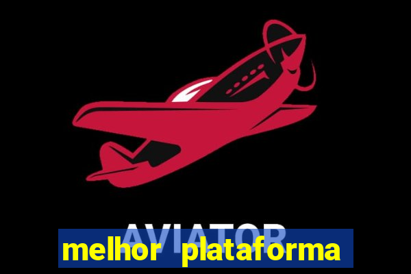 melhor plataforma para jogar aviator