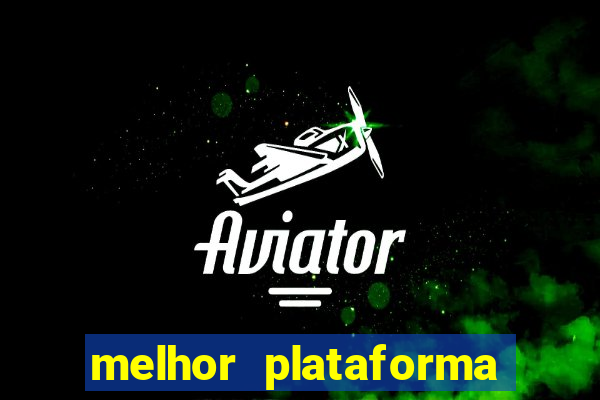 melhor plataforma para jogar aviator