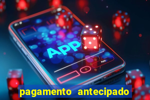 pagamento antecipado na estrela bet