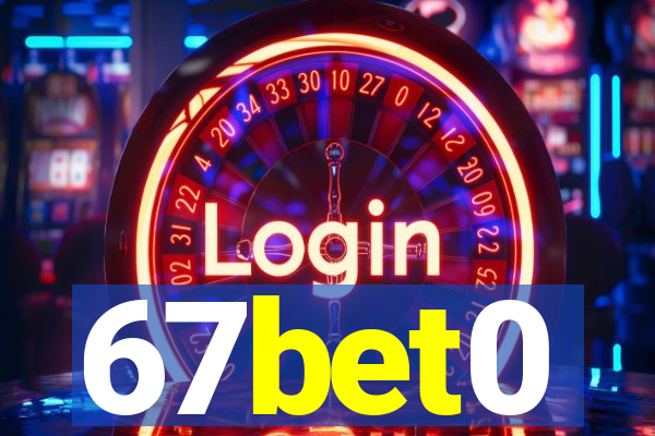 67bet0