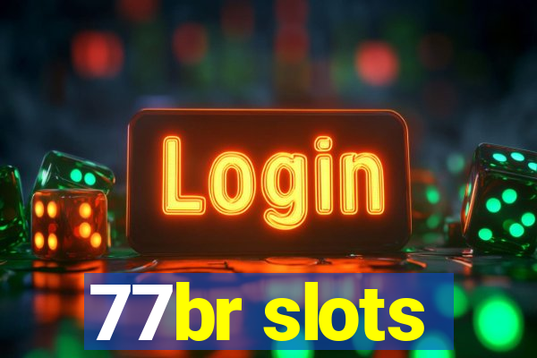 77br slots