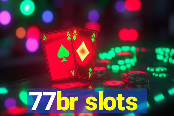 77br slots