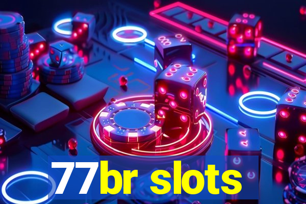 77br slots