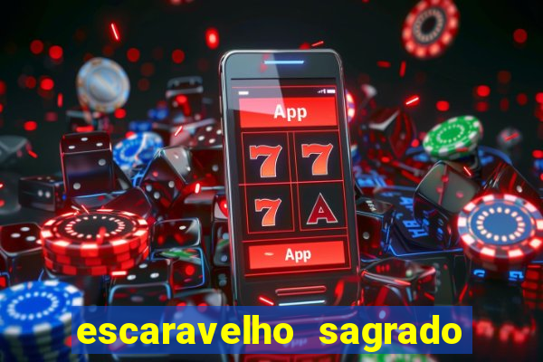 escaravelho sagrado e perigoso