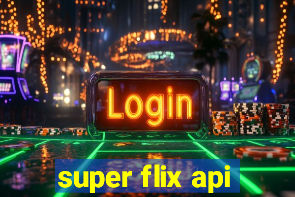 super flix api