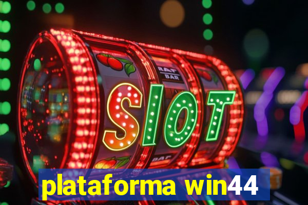 plataforma win44