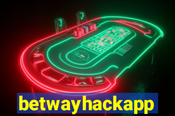 betwayhackapp