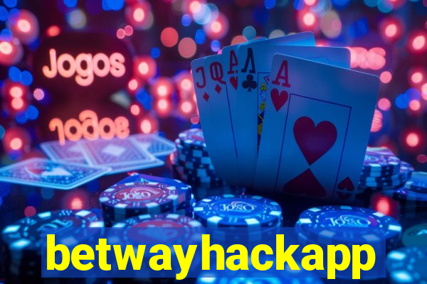 betwayhackapp