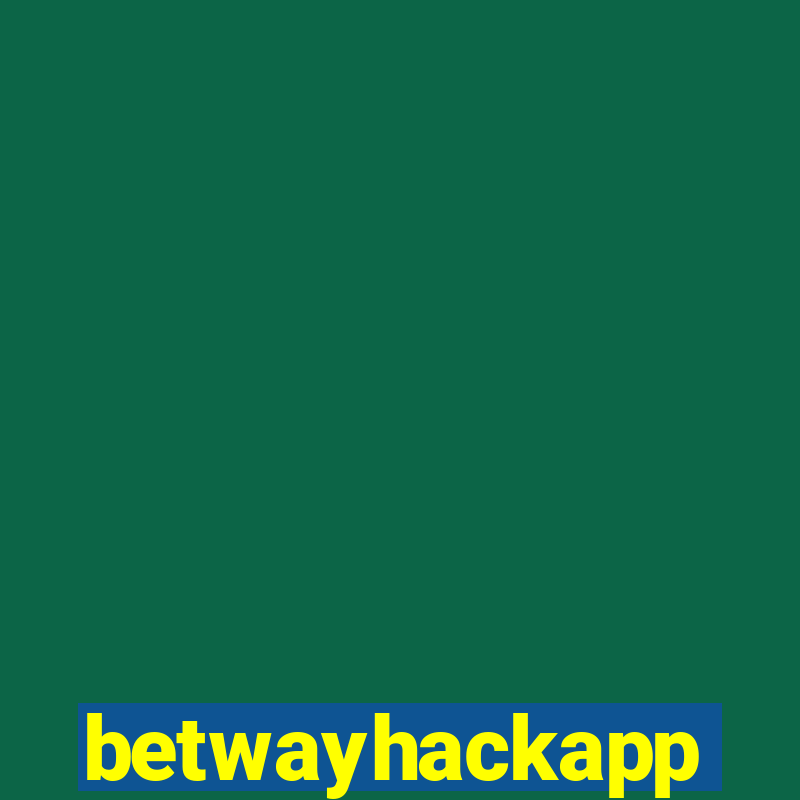 betwayhackapp