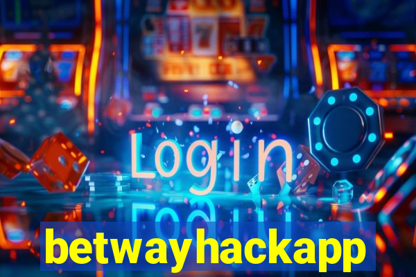 betwayhackapp