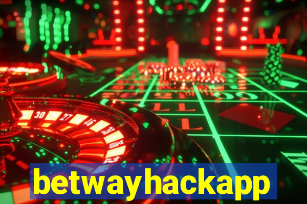 betwayhackapp