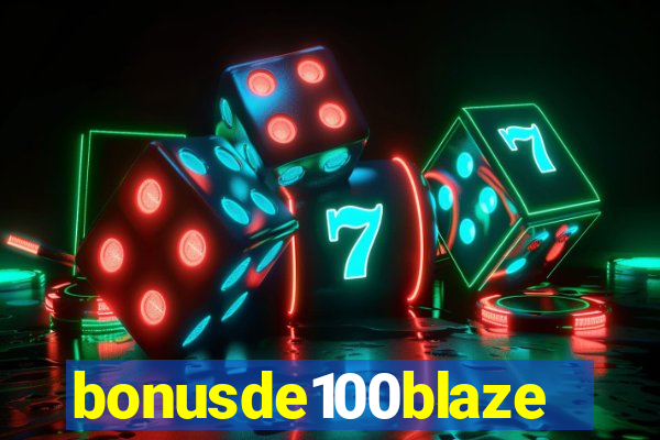 bonusde100blaze