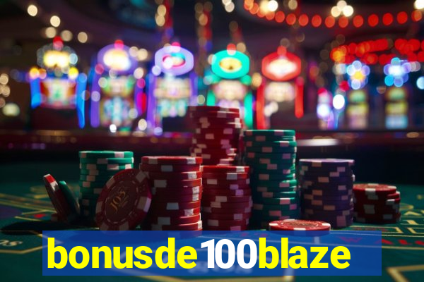 bonusde100blaze