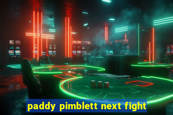 paddy pimblett next fight