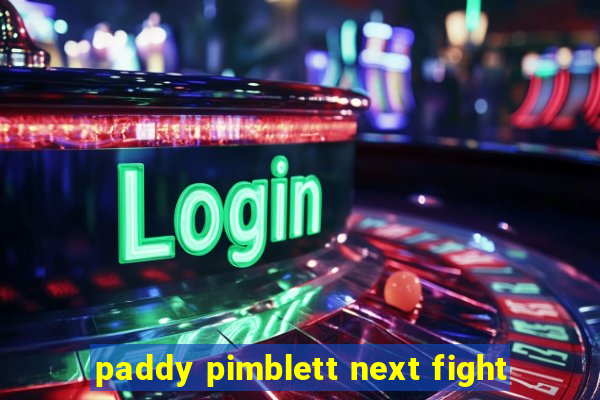 paddy pimblett next fight