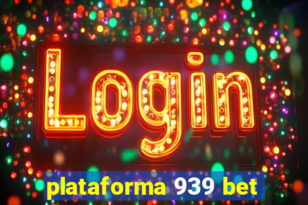 plataforma 939 bet