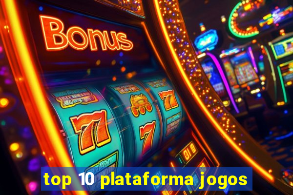 top 10 plataforma jogos