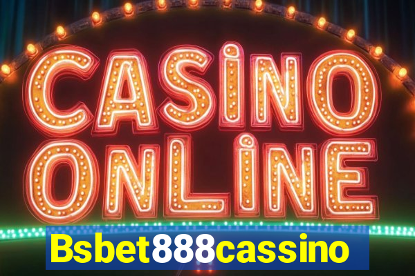 Bsbet888cassino