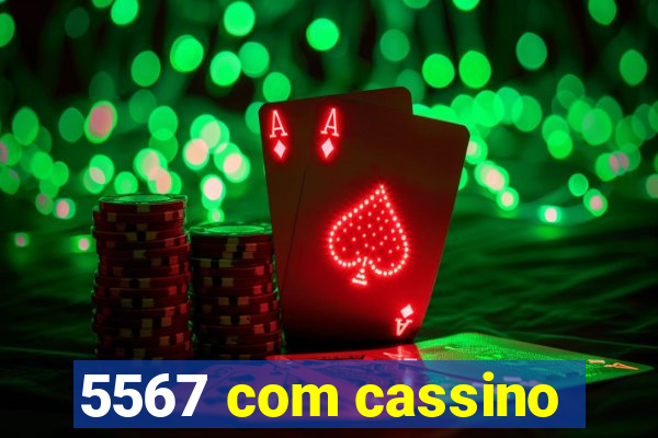 5567 com cassino