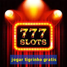 jogar tigrinho gratis