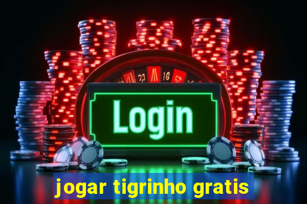 jogar tigrinho gratis