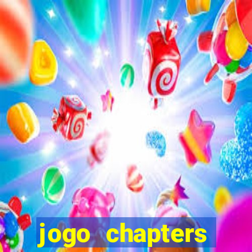 jogo chapters diamantes infinitos