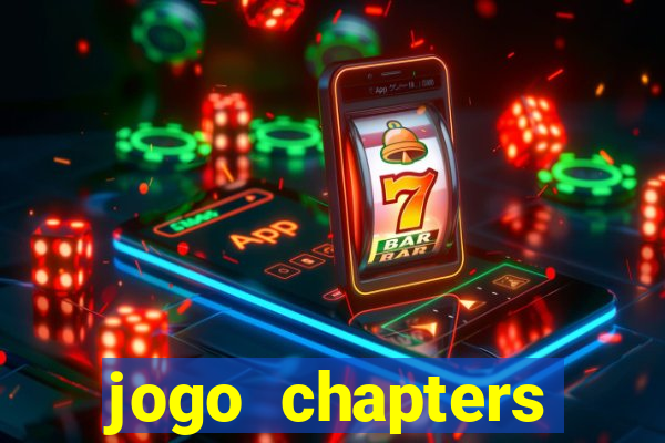 jogo chapters diamantes infinitos