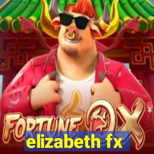 elizabeth fx