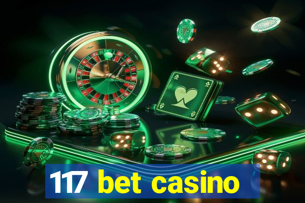 117 bet casino