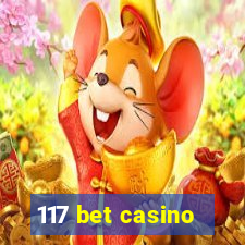 117 bet casino