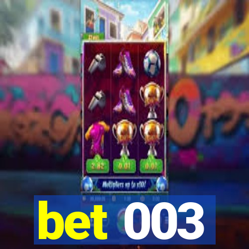 bet 003