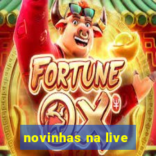 novinhas na live