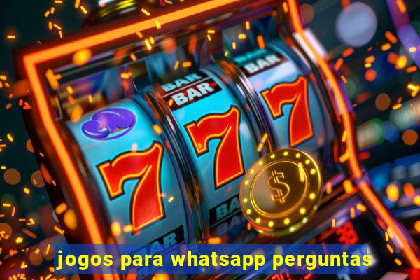 jogos para whatsapp perguntas