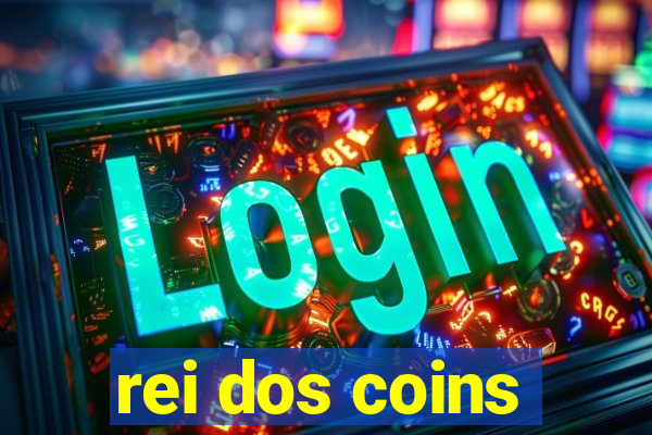 rei dos coins