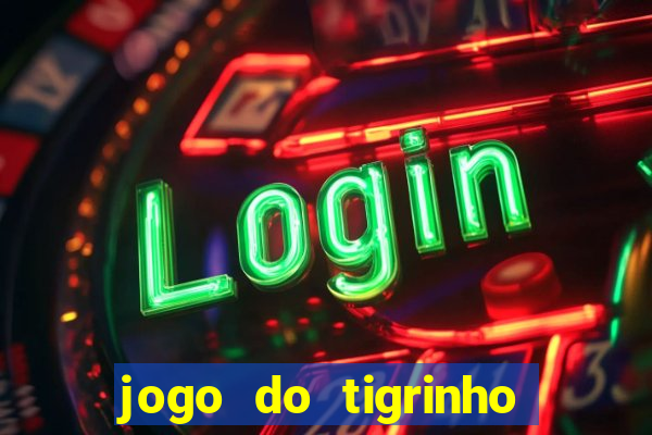 jogo do tigrinho de 2 reais