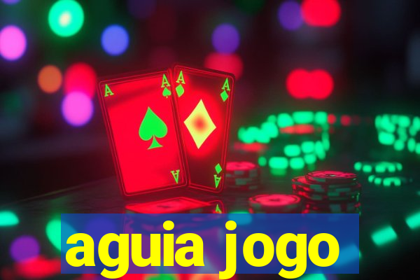 aguia jogo