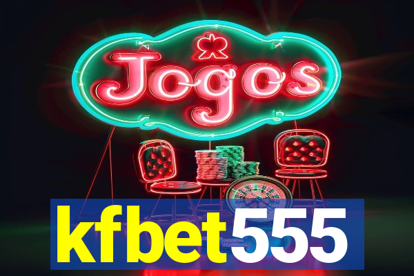 kfbet555