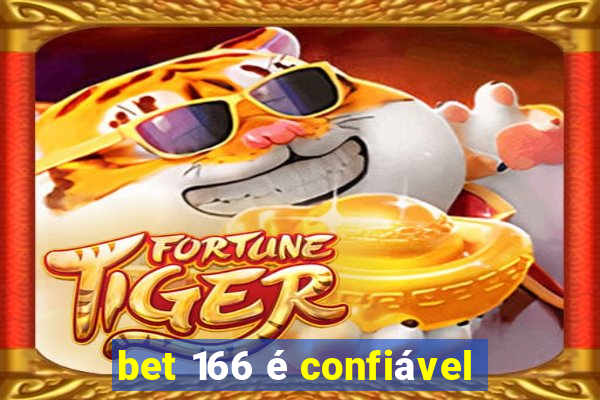 bet 166 é confiável