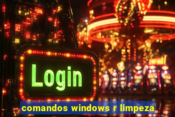 comandos windows r limpeza