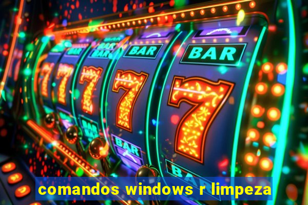 comandos windows r limpeza