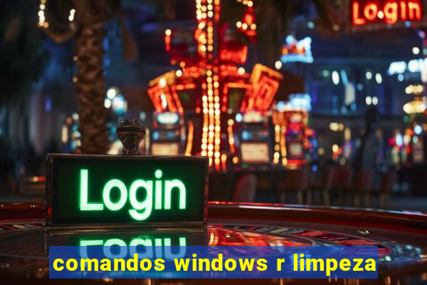 comandos windows r limpeza