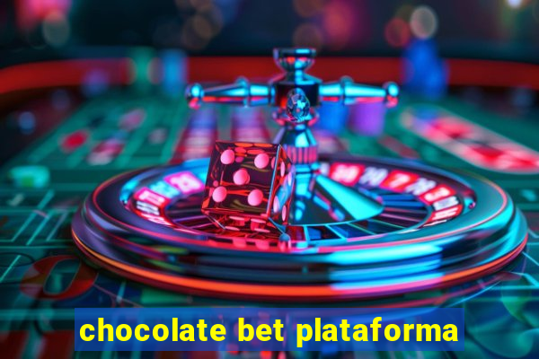 chocolate bet plataforma