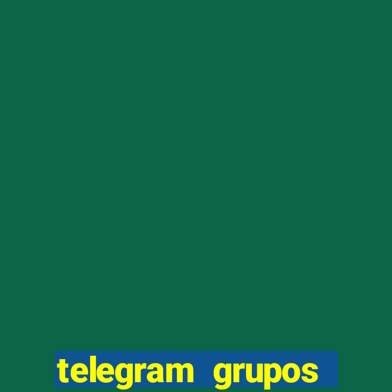 telegram grupos pode tudo