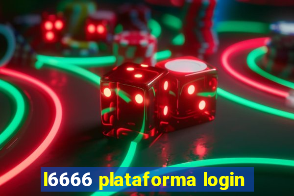 l6666 plataforma login