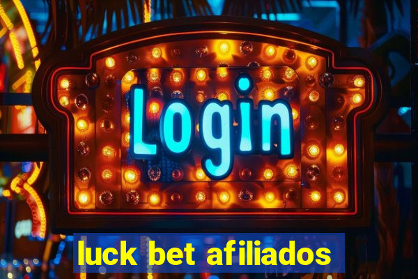 luck bet afiliados