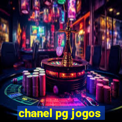 chanel pg jogos