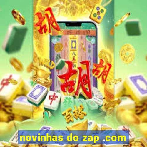 novinhas do zap .com