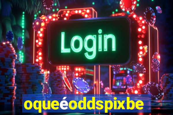 oqueéoddspixbet