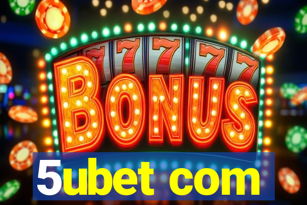 5ubet com