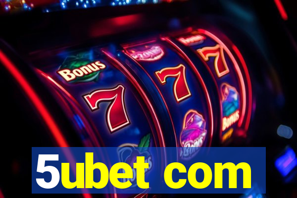 5ubet com